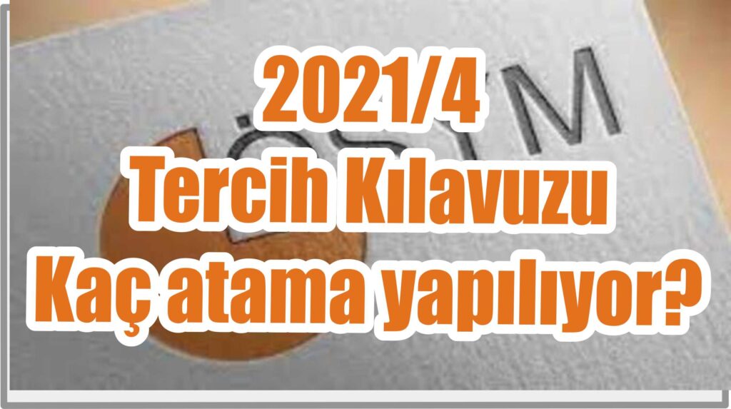 KPSS 2021/4 TERCİH KILAVUZU YAYINLANDI