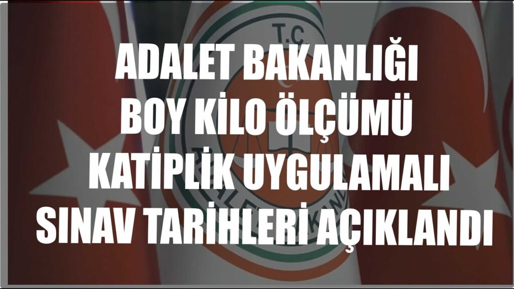 ADALET BAKANLIĞI PERSONEL İSTİHDAM SINAV TAKVİMİ AÇIKLANDI
